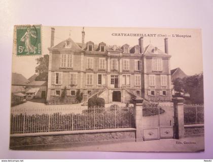 CHÂTEAUMEILLANT  (Cher)  :  L'HOSPICE   1911   XXX