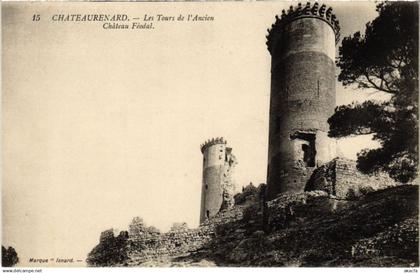 CPA CHATEAURENARD Les Tours de l'Ancien Chateau Feodal (1259790)