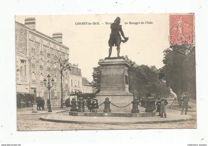 cp , 94 , CHOISY LE ROI , statue de ROUGET DE L'ISLE , voyagée 1906
