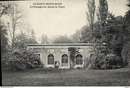 CPA Clichy sous Bois L'Orangerie dans le Parc