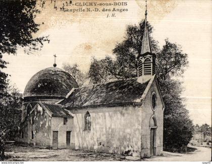 CPA Clichy sous Bois Chapelle N D des Anges