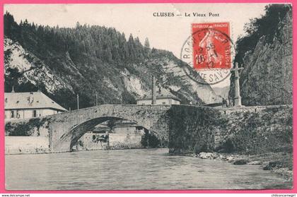 Cluses - Le Vieux Pont - Bridge - Monument - 1912