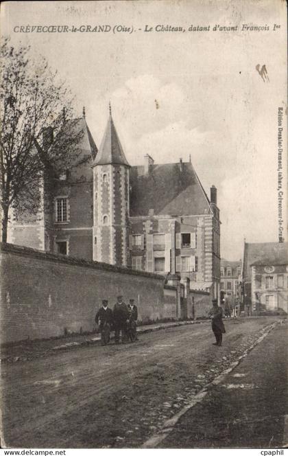 CPA Crevecoeur le Grand Le chateau datant d'avant Francois 1er