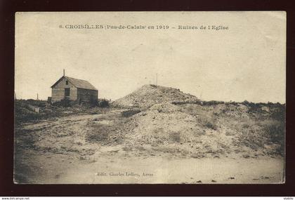 62 - CROISILLES - RUINES DE L'EGLISE EN 1919