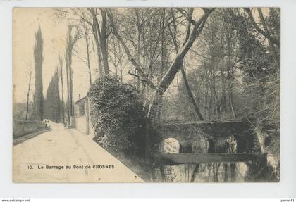 CROSNES - CROSNE - Le Barrage au Pont de Crosnes