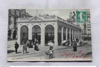 Dieppe, la Poissonnerie, Seine Maritime 76
