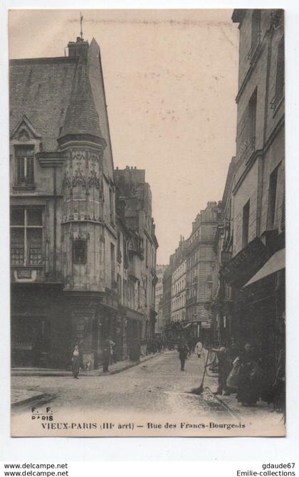 VIEUX PARIS - III° ARRONDISSEMENT - RUE DES FRANCS BOURGEOIS