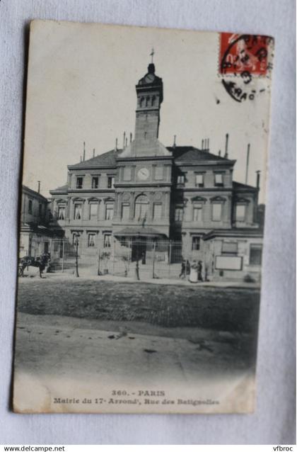 Cpa 1909, Paris 75, mairie du 17ème arrondissement, rue des Batignolles