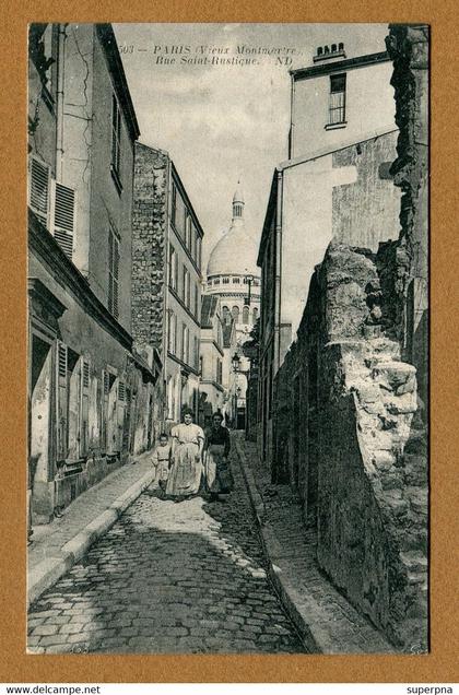 PARIS 18  : " RUE SAINT-RUSTIQUE "