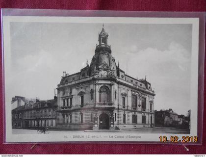 CPA - Dreux - La Caisse d'Epargne