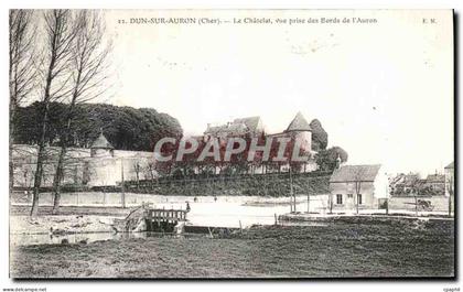 CPA Dun sur Auron Le Chatelet vue prise des bords de l Auron