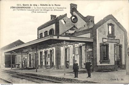 CPA Guerre De Bataille De La Marne Fere Champenoise la gare bombardee Militaria