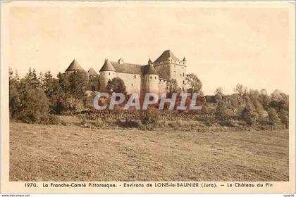 CPA La Franche -comte pittoresque- environs de LONS-L-SAUNIER(Jura)-Le Chateau u Pin