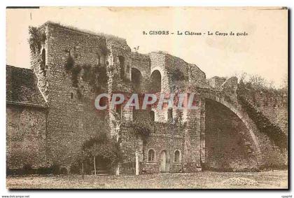 CPA Gisors Le Chateau Le Corps de garde