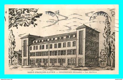 a840 / 211 33 - GRADIGNAN Saint Francois Xavier Les Ateliers