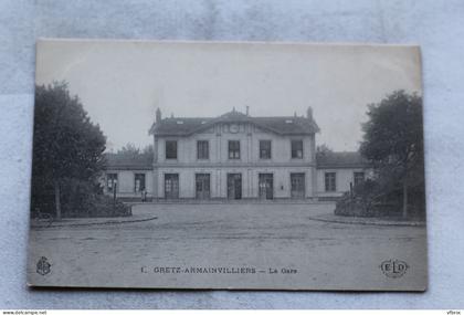 Gretz Armainvilliers, la gare, Seine et Marne 77