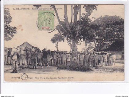 GUYANE - SAINT-LAURENT: rentré des corvées de transportés, bagne - état