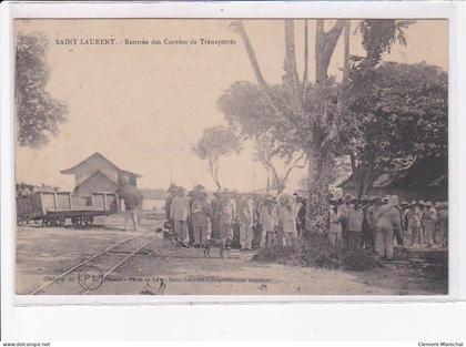 GUYANE: SAINT-LAURENT: rentrée des corvées de transportés (bagnards - chemin de fer) - très bon état
