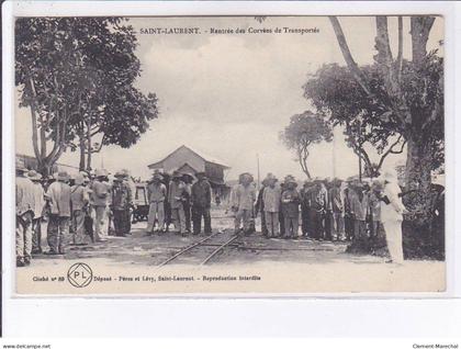 GUYANE : SAINT-LAURENT: rentrée des corvées de transportés, bagne - très bon état