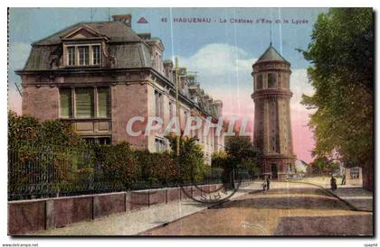 CPA Haguenau Le Chateau D Eau et le Lycee