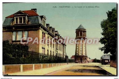 CPA Haguenau Le Lycee et le chateau d'Eau