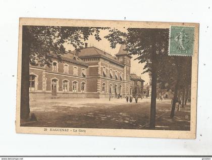 HAGUENAU (BAS RHIN) 29 LA GARE