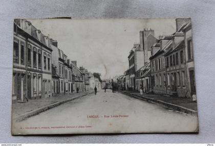 Cpa 1905, Laigle, l'Aigle, rue Louis Pasteur, Orne 61