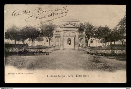 84 - L'ISLE-SUR-SORGUE - ECOLE BENOIT