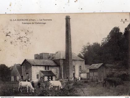 LA GUERCHE-SUR-L'AUBOIS LE FOURNEAU FABRIQUE DE CARTONNAGE