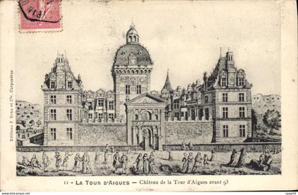 CPA La Tour d'Aigues (Vaucluse) Chateau de la Tour d'Aigues avant 93