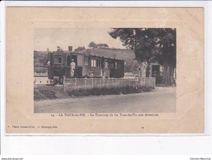 LA TOUR-du-PIN: le tramway de la tour-du-pin aux avenières - état