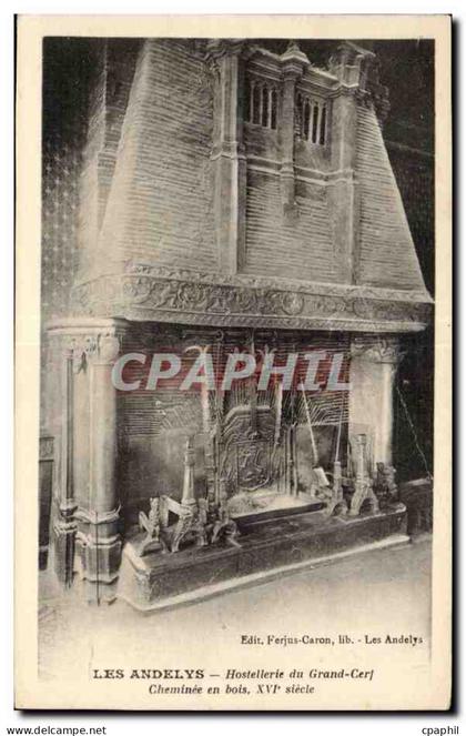 CPA Les Andelys Hostellerie du grand cerf Cheminee en bois