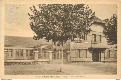Carte Postale Ancienne - 93 - Les Pavillons sous Bois - Ecole Maternelle - CPA - Oblitération ronde de 1932 - Voir Scans
