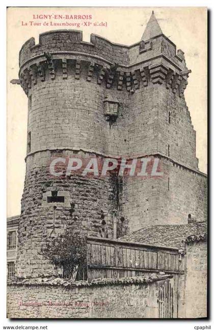 CPA Ligny en Barrois La Tour de Luxembourg