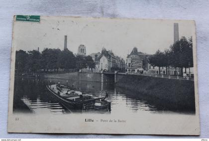 Cpa 1912, Lille, pont de la Barre, Nord 59