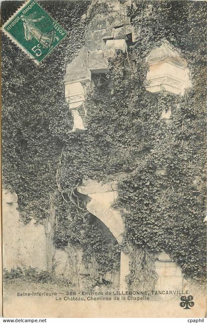 CPA Seine Inferieure Environs de Lillebonne Tancarville le Chateau Cheminee de la Chapelle