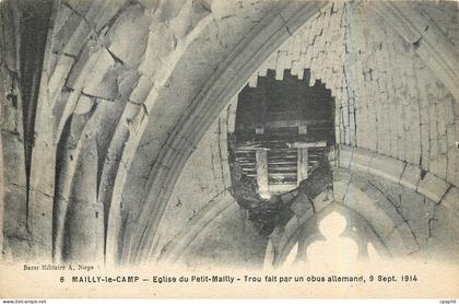 CPA Mailly le Camp Eglise du Petit Mailly Trou falt par un obus allemand