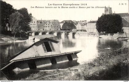 CPA Meaux Les bateaux lavoirs sur la MArne coules a Meaux par les allemands