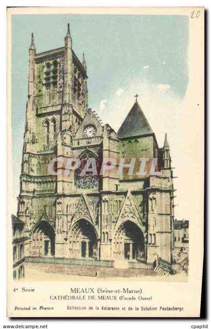 CPA Meaux Seine et Marne Cathedrale de Meaux Facade Ouest