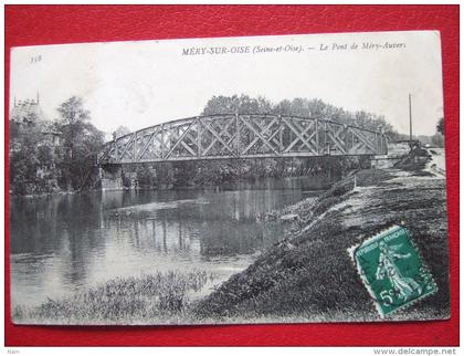 95 - MERY SUR OISE - LE PONT DE MERY- AUVERS -