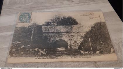 MOUTIERS -LES-MAUXFAITS   le pont de Taillepied