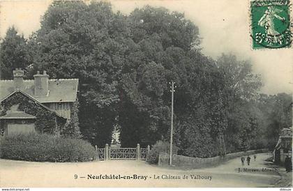 76 - Neufchatel en Bray - Le Château de Valboury - Oblitération ronde de 1913 - CPA - Voir Scans Recto-Verso