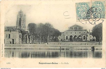 10 - Nogent sur Seine - La Halle - Oblitération ronde de 1905 - CPA - Voir Scans Recto-Verso