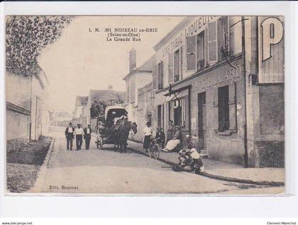 NOISEAU-en-BRIE: la grande rue - état