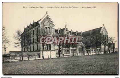 CPA Noisy Le Sec Hospice Saint Antoine de Padoue
