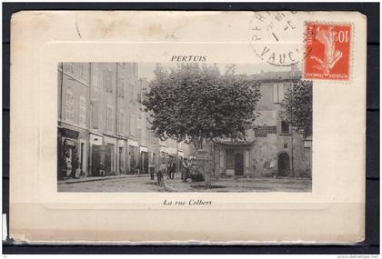 84 - Pertuis - La Rue Colbert