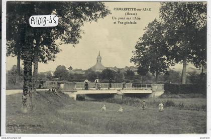 PIERREFITTE-SUR-AIRE- UN PONT SUR L AIRE ET VUE GENERALE