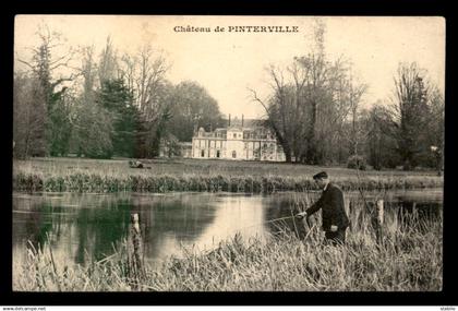 27 - PINTERVILLE - LE CHATEAU - PECHE A LA LIGNE