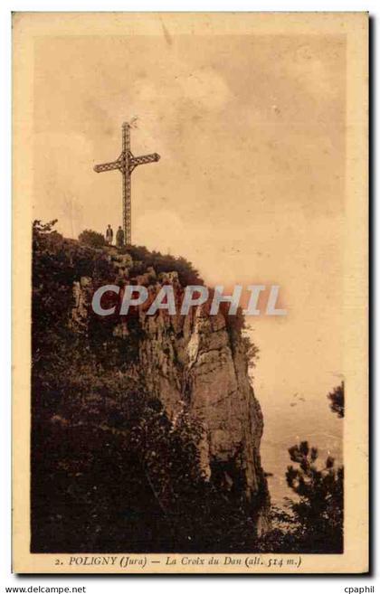 CPA Poligny La Croix du Dan