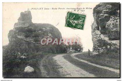 Poligny - Roche Percee - Ancienne Route de Milan - CPA